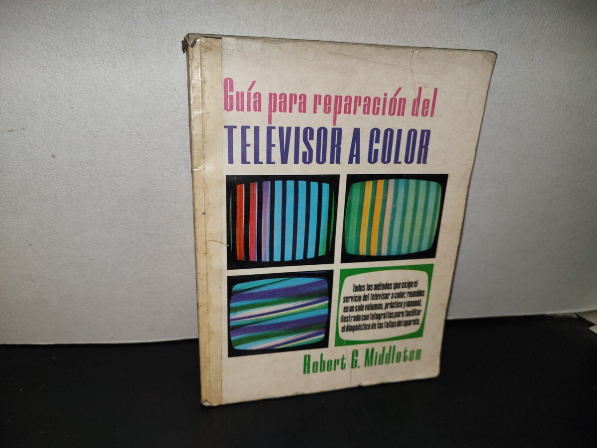 114- Guía Para Reparación Del Televisor A Color - Robert G. Middleton