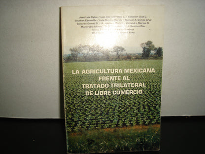 24- La Agricultura Mexicana Frente Al Tratado Trilateral De Libre Comercio