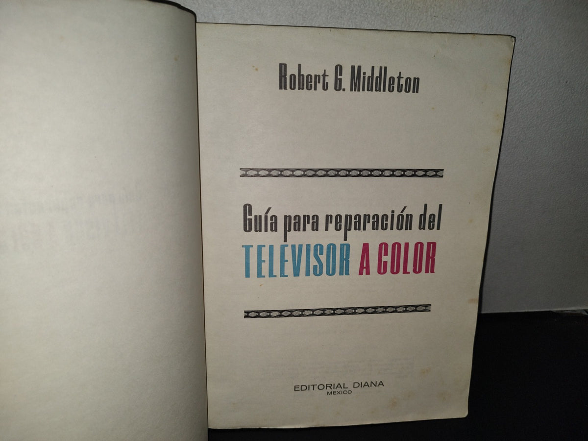 114- Guía Para Reparación Del Televisor A Color - Robert G. Middleton