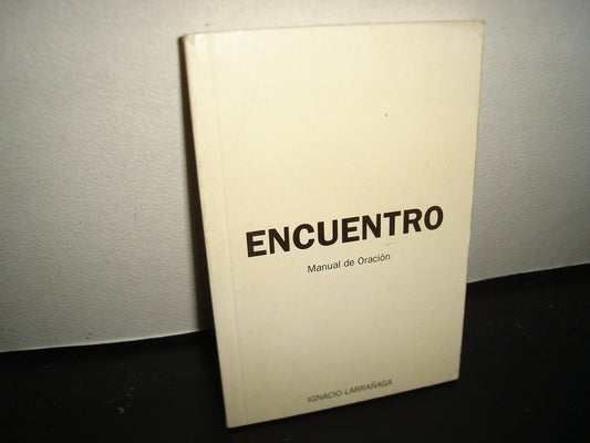 24- Encuentro, Manual De Oración - Ignacio Larrañaga