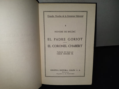 188- El Padre Goriot / El Coronel Chabert - Honoré De Balzac. Gráfica Editora Colón 1964
