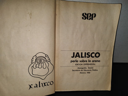 114- Libro Vintage De La Sep: Jalisco, Perla Sobre La Arena. Monografía Estatal, Sep - 1981