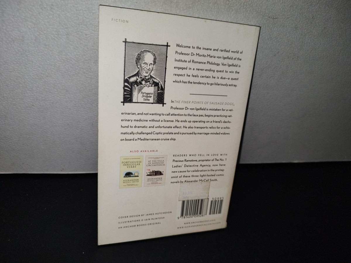 195- The Finer Points Of Sausage Dogs - Alexaner Mccall Smith. First Anchor Books Edition 2005