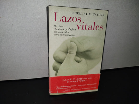 87-2- Lazos Vitales De Cómo El Cuidado Y El Afecto Son Esenciales Para Nuestras Vidas Shelley Taylor