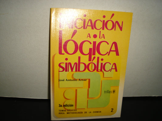 24- Iniciación A La Lógica Simbólica - José Antonio Arnaz