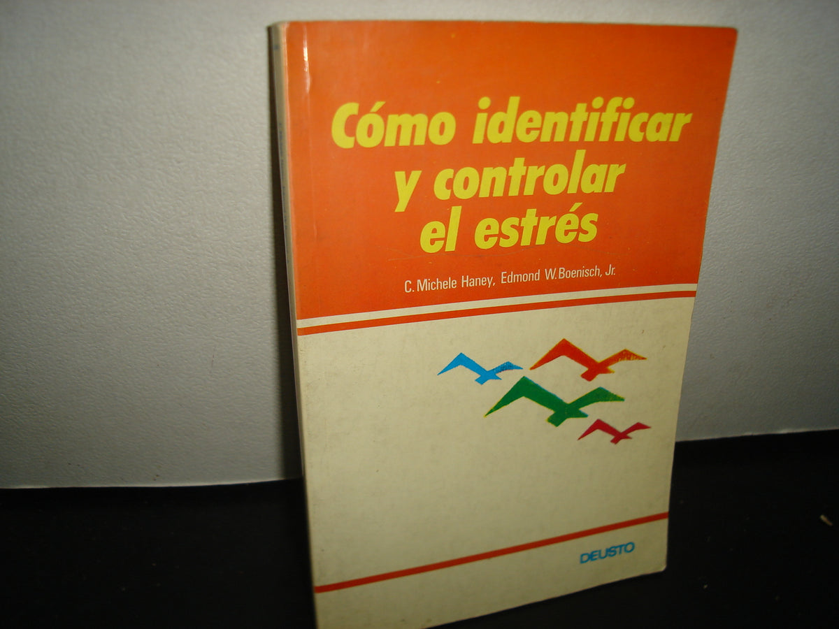 7- Cómo Identificar Y Controlar El Estrés - C. Michele Haney