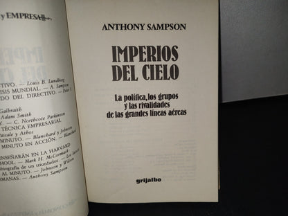 75- Imperios Del Cielo. La Política Los Grupos Y Las Rivalidades De Las Grandes Líneas Aéreas - Editorial Grijalbo, Primera Edición 1986