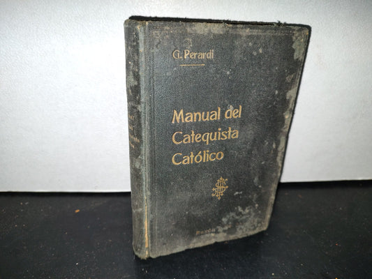 60- Manual Del Catequista Católico - D. J. Perardi, Pbro. - 1922
