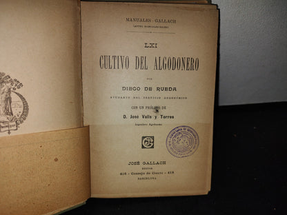 63- Manuales Gallach. Lxi. Cultivo Del Algodonero - Diego De Rueda - 1900'S