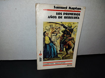 68- Cuadernos Mexicanos. Los Primeros Años De Rebeldía. Samuel Kaplan. Año I, No. 32 - 70'S