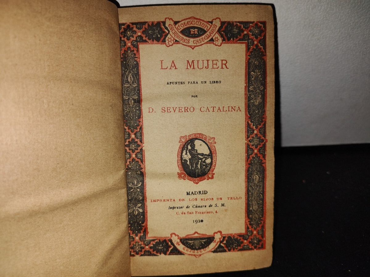 63- La Mujer. Apuntes Para Un Libro - D. Severo Catalina - 1920