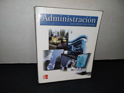 160- Administración - Javier Benavides Peña -McGraw-Hill, 2004