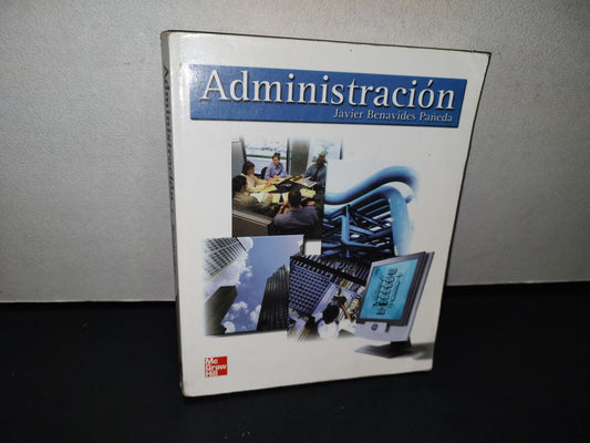 160- Administración - Javier Benavides Peña -McGraw-Hill, 2004