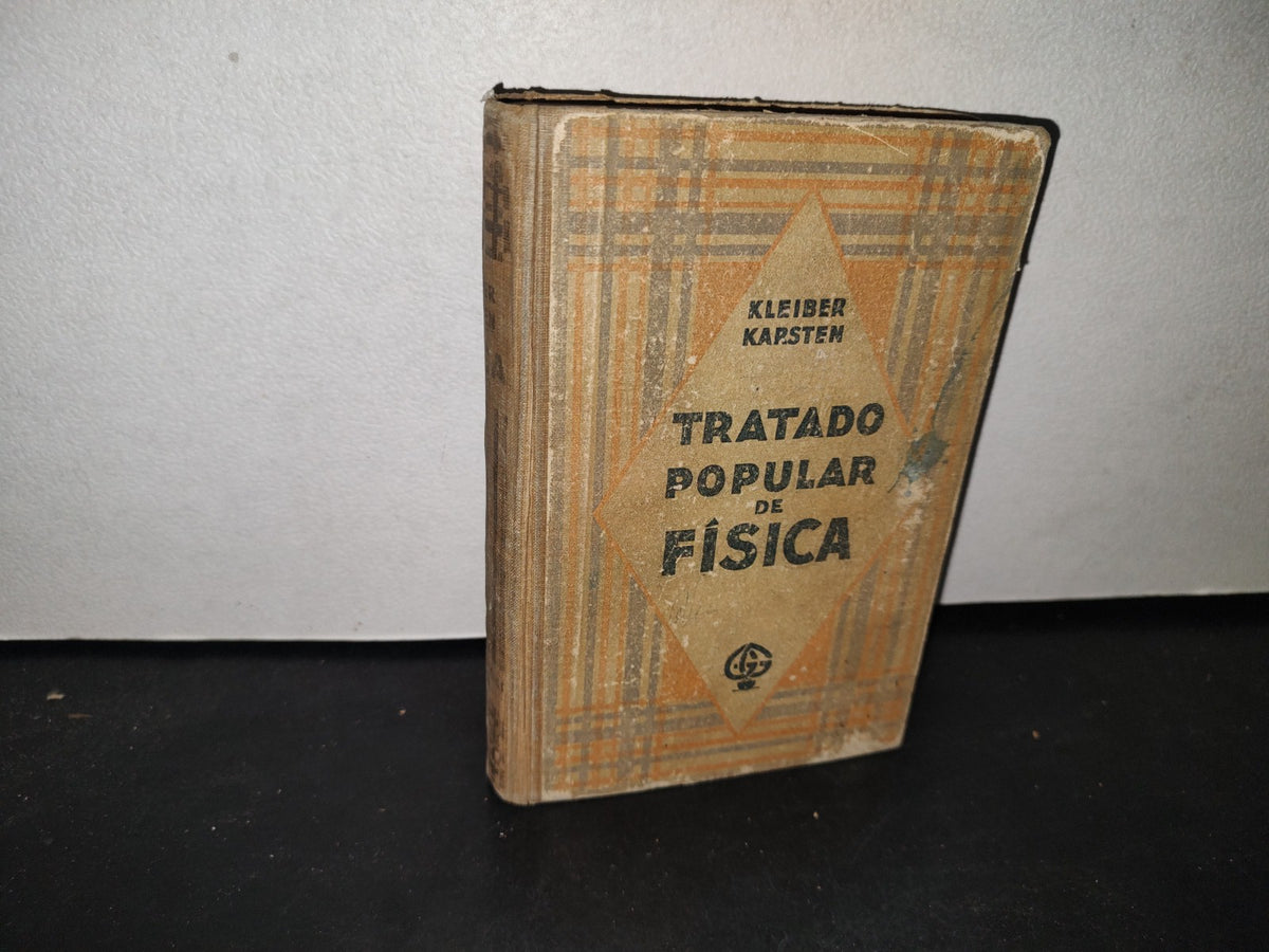 172- Tratado Popular De Física - Juan Kleiber, Dr. B. Karsten - 1940