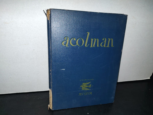 75- Colección Museum. Acolman. Un Convento Agustino Del Siglo Xvi. Editorial Atlante, S. A. - Primera Edición, 1945