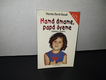 83- Mamá Ámame, Papá Óyeme (Quiénes Somos) - Marina David Buzali - 1999