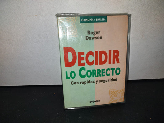 60- Decidir Lo Correcto Con Rapidez Y Seguridad - Roger Dawson