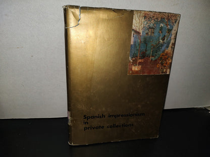 114- Spanish Impressionism In Private Collections. Monography By Antonio F. Fuster - 1974