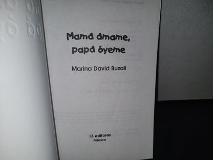 83- Mamá Ámame, Papá Óyeme (Quiénes Somos) - Marina David Buzali - 1999