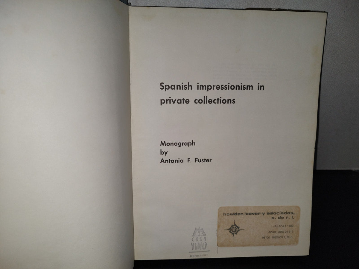 114- Spanish Impressionism In Private Collections. Monography By Antonio F. Fuster - 1974