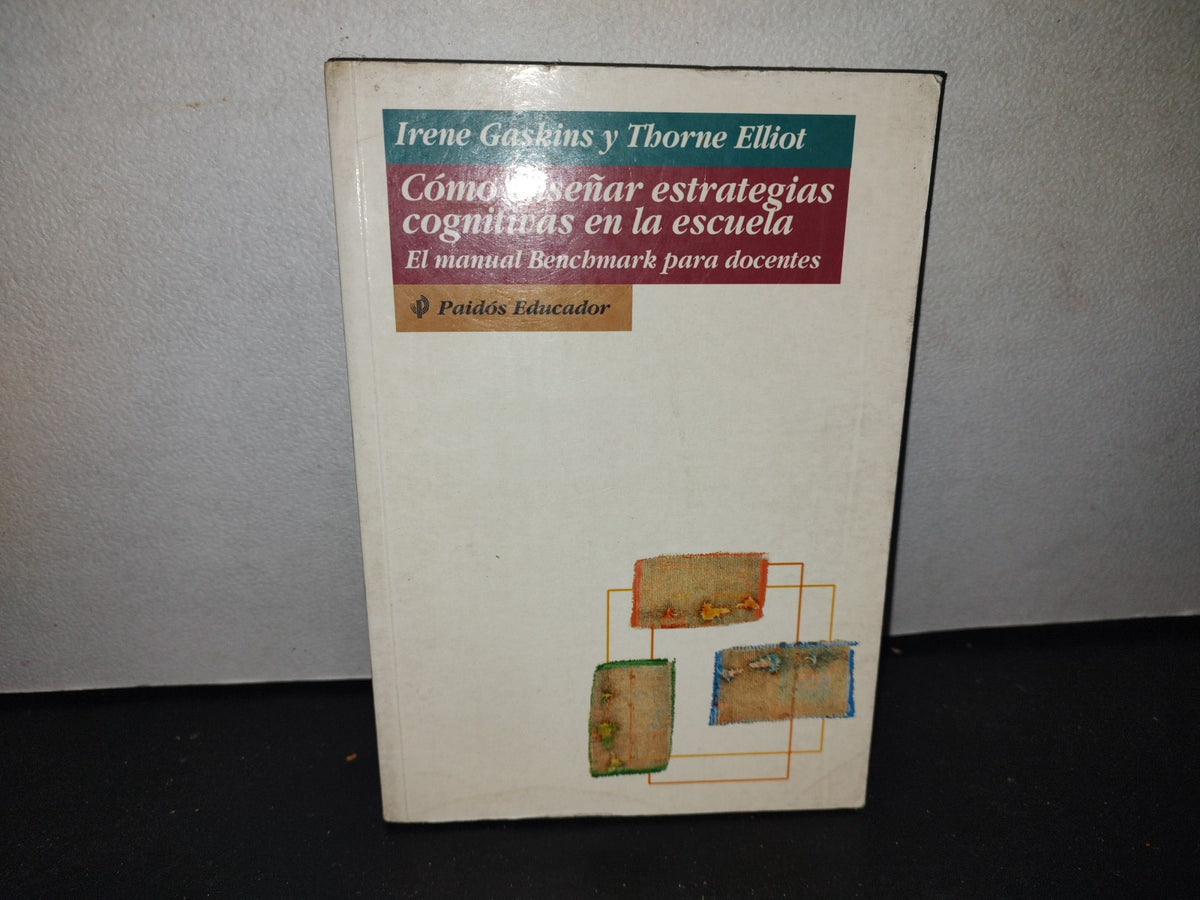 60- Cómo Enseñar Estrategias Cognitivas En La Escuela - Irene Gaskins Y Thorne Elliot