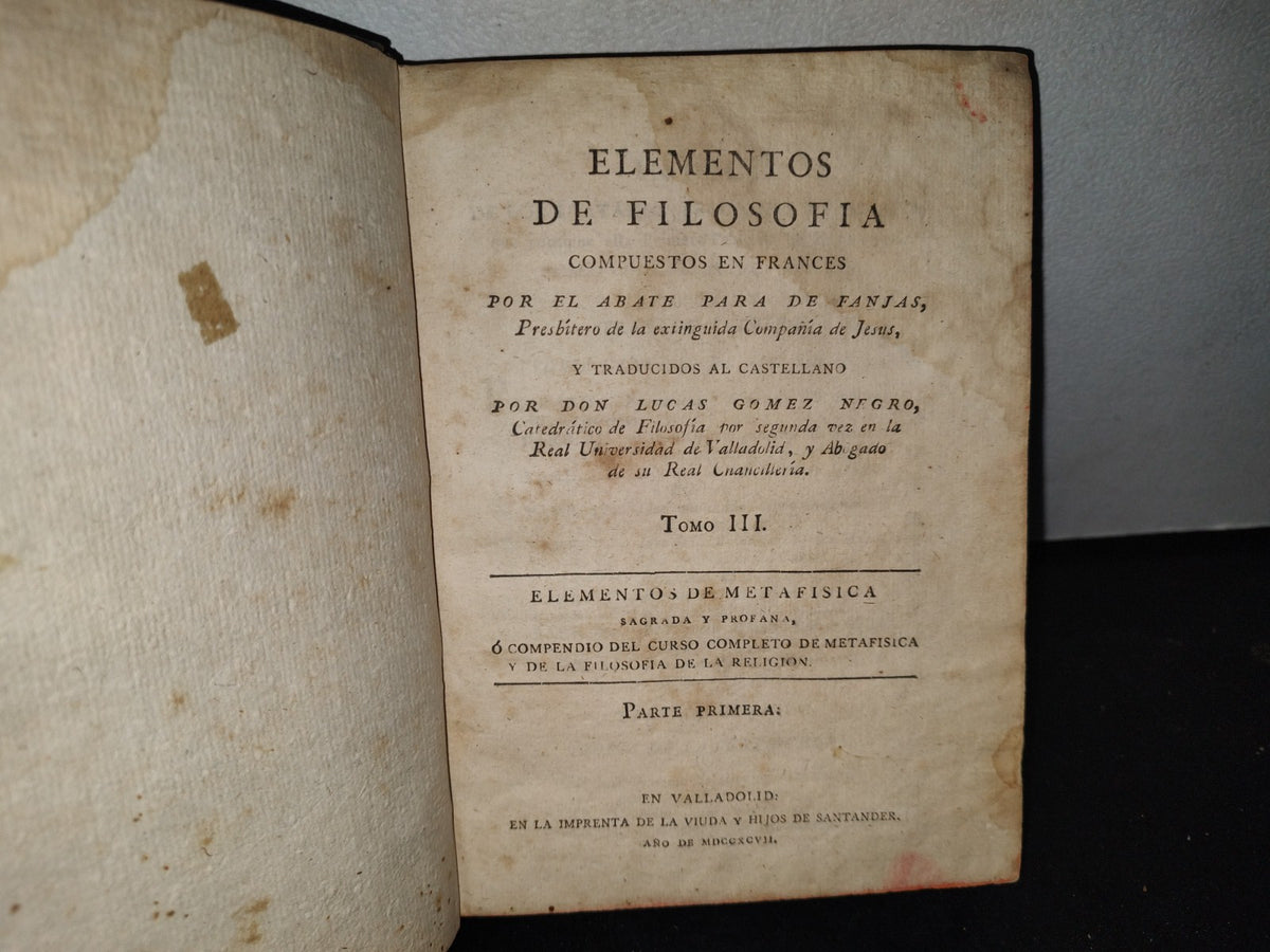 59- Elementos De Filosofía, Tomo III Elementos De Metafísica Sagrada Y Profana. Abate Paras Fanjas 1797