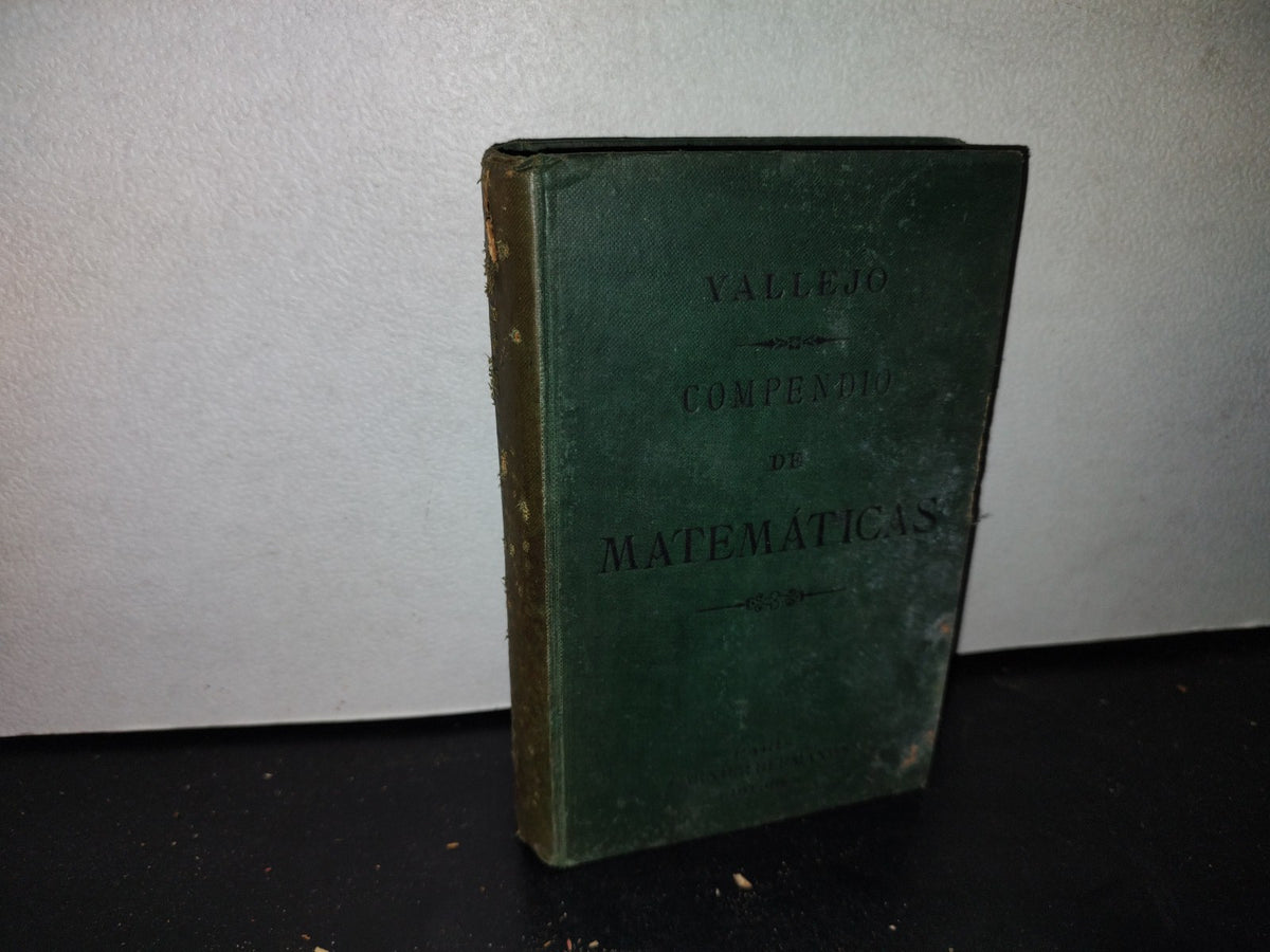 64- Compendio De Matemáticas Puras Y Mixtas. José Mariano Vallejo - Tomo Segundo - 1887