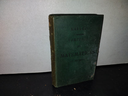 64- Compendio De Matemáticas Puras Y Mixtas. José Mariano Vallejo - Tomo Segundo - 1887