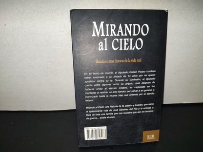201- Mirando Al Cielo. Aún En Tiempos De Guerra... Existe El Amor - Antonio Peláez