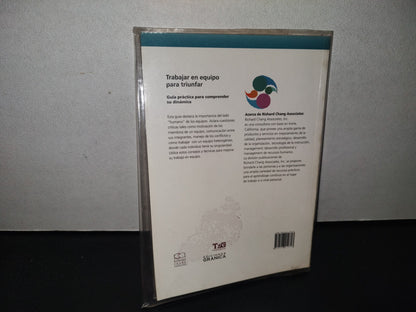 84- Trabajar En Equipo Ara Triunfar. Guía Práctica Para Comprender Su Dinámica - Richard Y. Chang