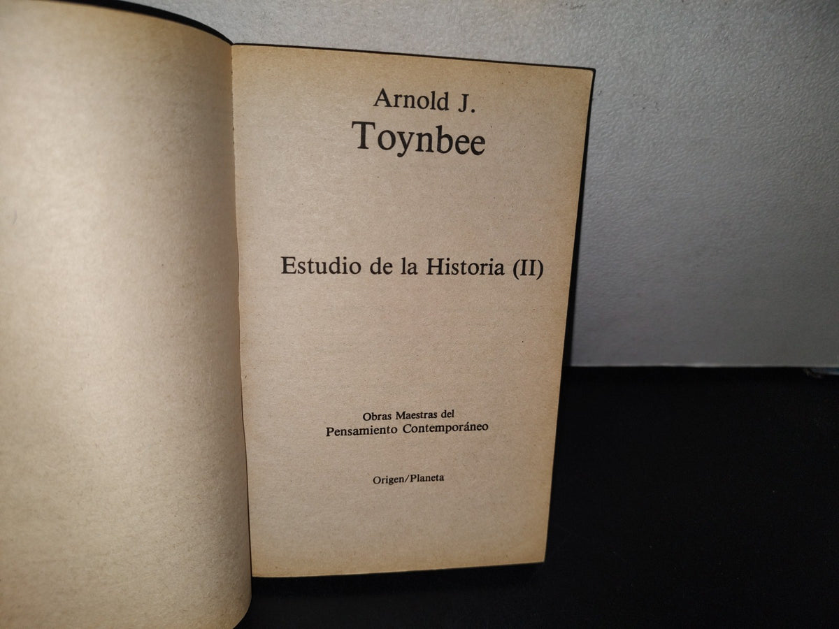 98- Estudio De La Historia (Ii) - Arnold J. Toynbee - Origen / Planeta - 1985