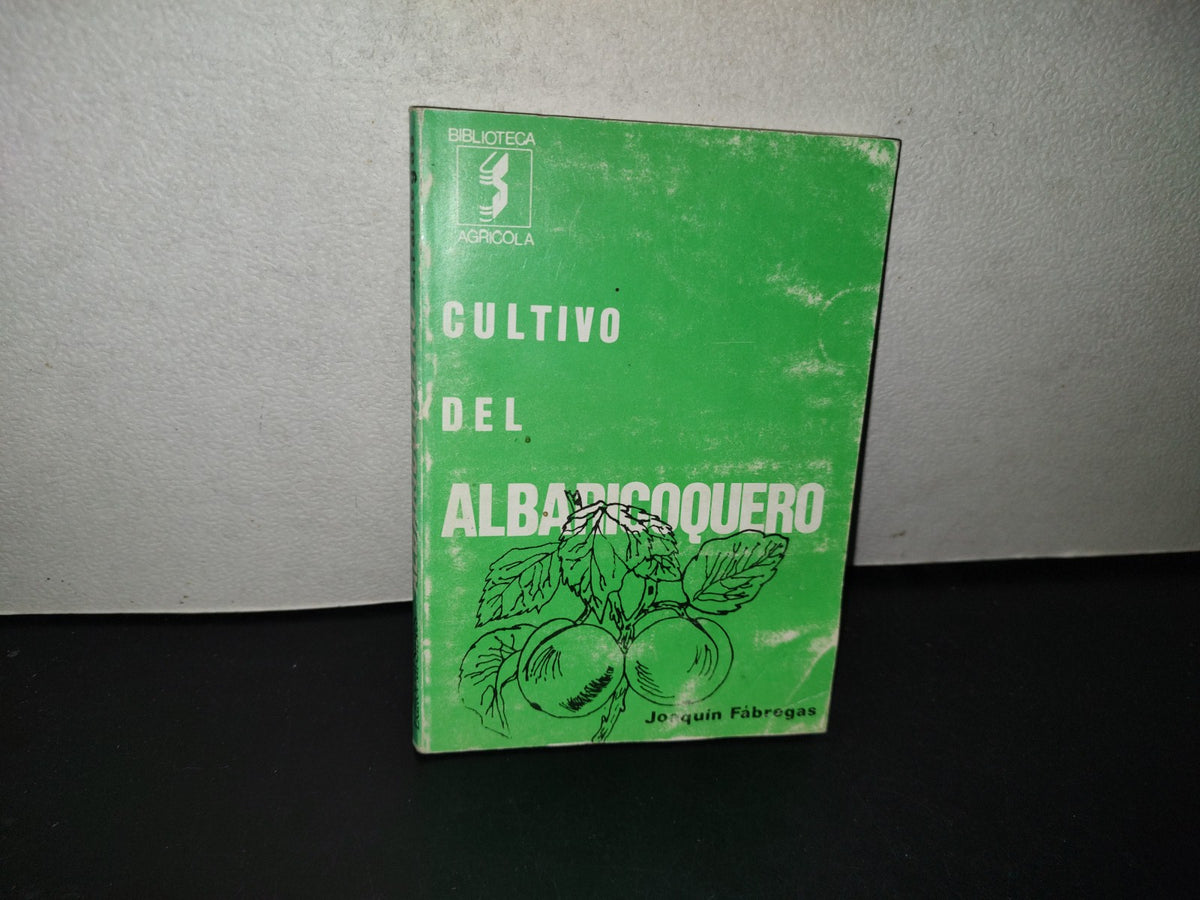 114- Cultivo Del Albaricoque - Joaquín Fábregas