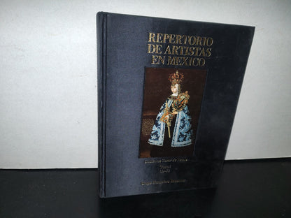 84- Repertorio De Artistas En México. Tomo I (A-F) - Guillermo Tovar De Teresa - Grupo Financiero Bancomer - Primera Ediión 1996