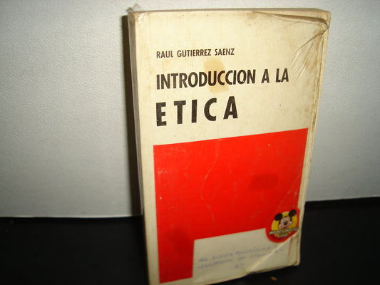 23- Introducción A La Ética - Raúl Gutiérrez Sáenz - Editorial Esfinge, S. A., México, 1978