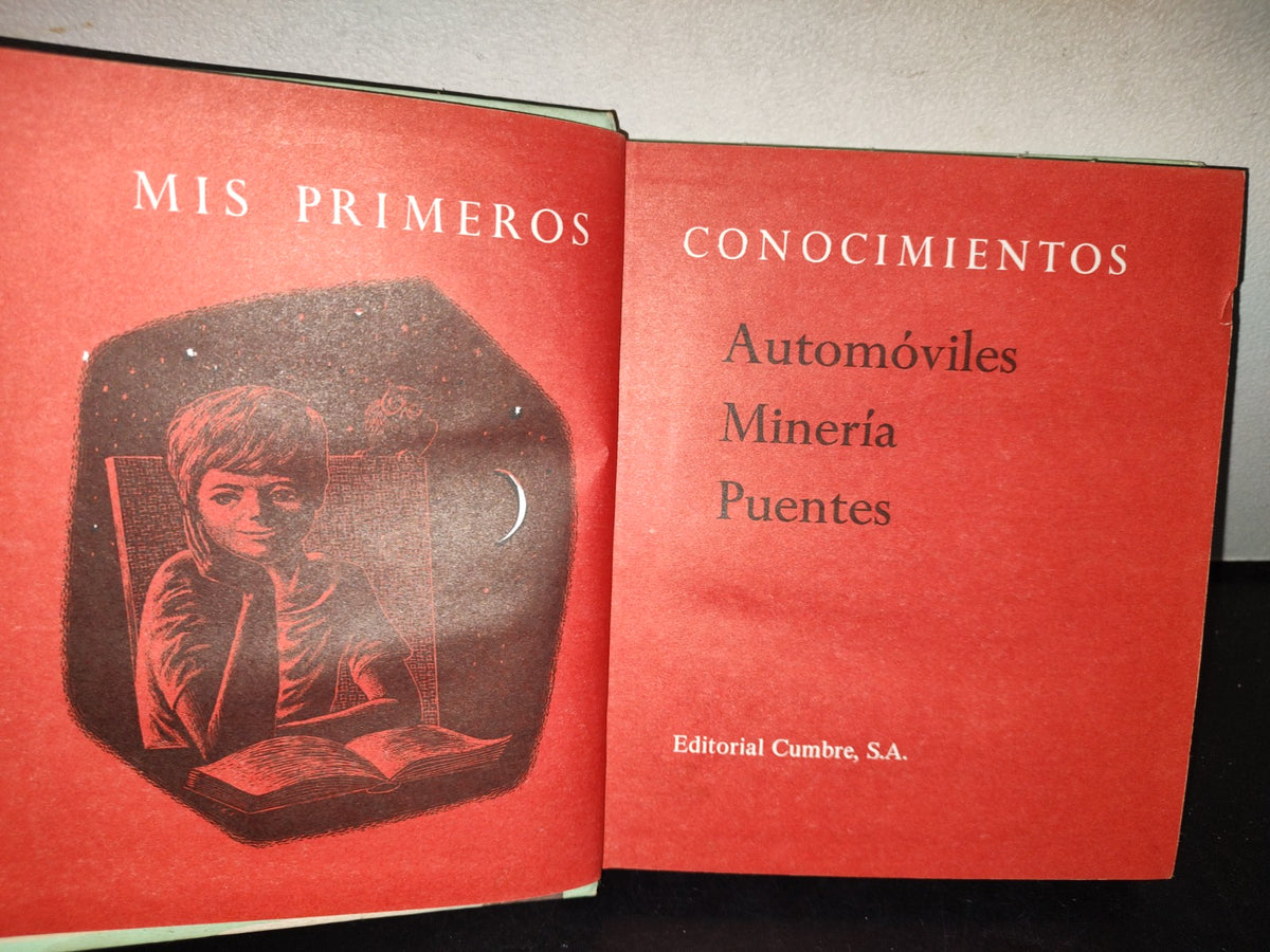 145- Mis Primeros Conocimientos. Automóviles, Minería, Puentes. Editorial Cumbre 1981