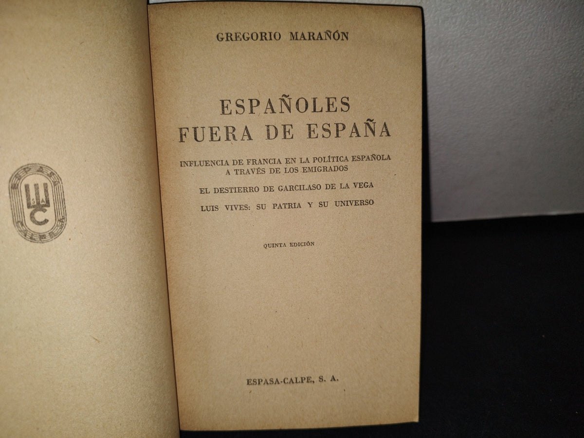 74- Españoles Fuera De España - Gregorio Marañón - Colección Austral. Espasa-Calpe, 1961