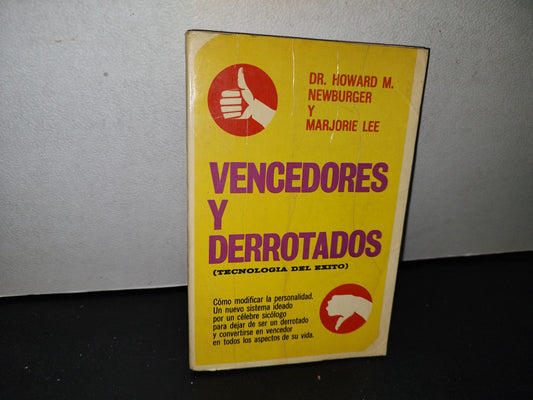 75- Vencedores Y Derrotados. El Arte De La Modificación Por Sí Mismo - Dr. Howard M. Newburger Y Marjorie Lee - 1981