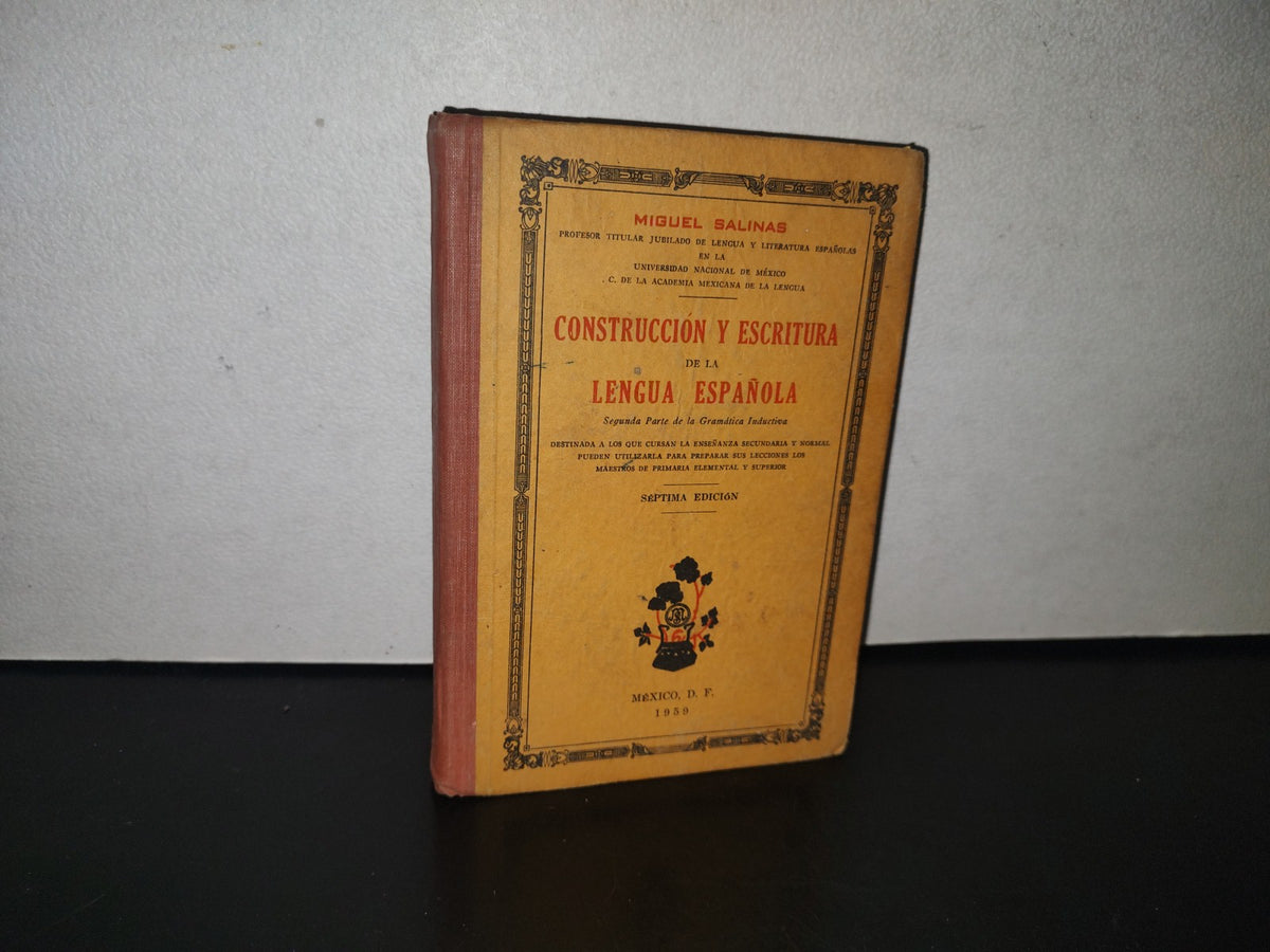 93- Construcción Y Escritura De La Lengua Española - Miguel Salinas - México 1959
