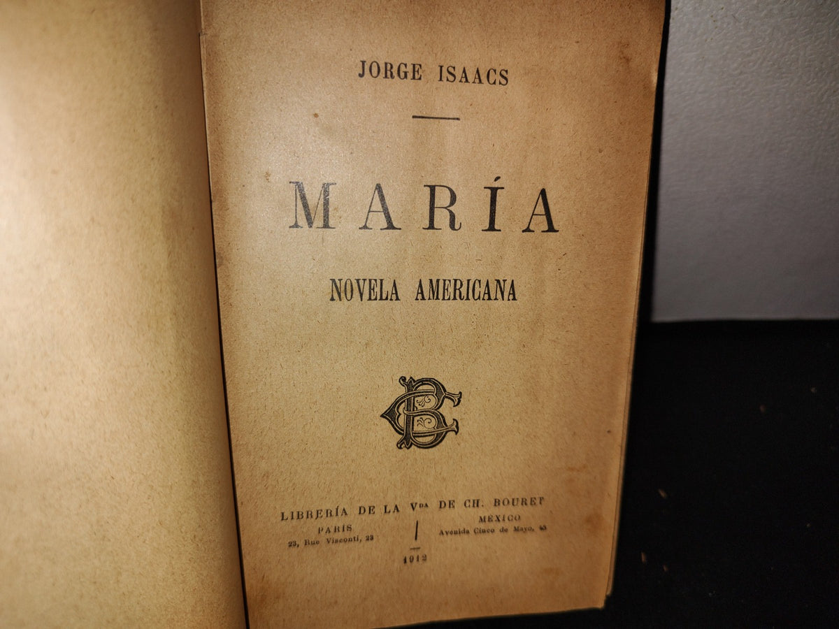 63- María. Novela Americana - Jorge Isaacs. Librería De La Vda. De Ch. Bouret - 1912