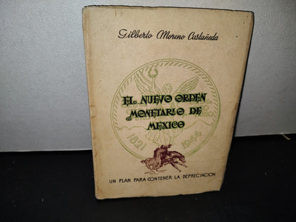 57- El Nuevo Orden Monetario De México - Gilberto Moreno Castañeda - 1944