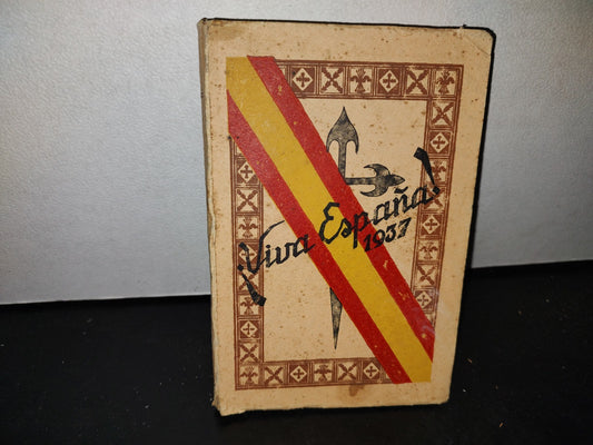 63- Al Servicio De La Patria. ¡Viva España! 1937. Hacia La Restauración Nacional - Valladolid. Imp. Y Lib. Casa Martín, 1936
