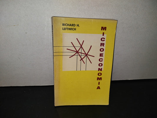 151- Microeconomía - Richard H. Leftwich - Nueva Editorial Interamericana - Primera Edición 1972