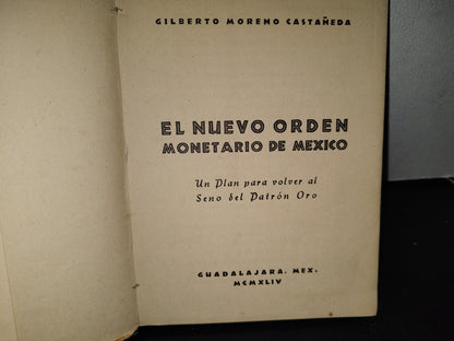 57- El Nuevo Orden Monetario De México - Gilberto Moreno Castañeda - 1944