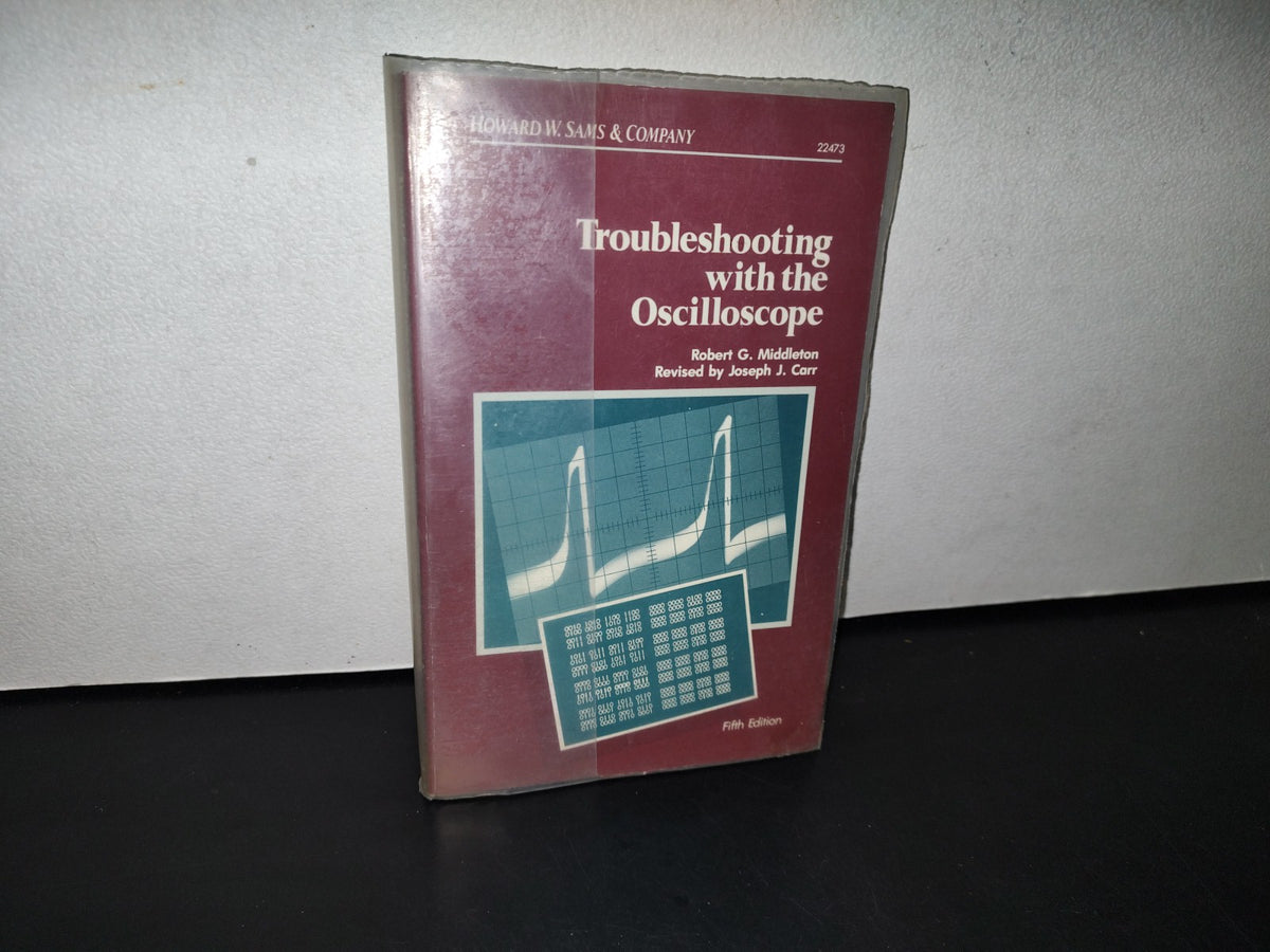 78- Troubleshooting With The Oscilloscope - Robert G. Middleton