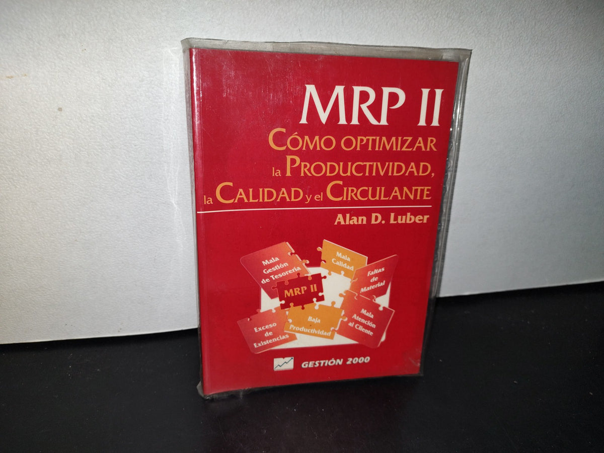 188- MRP II. Cómo Optimizar La Productividad, La Calidad Y El Circulante - Alan D. Luber