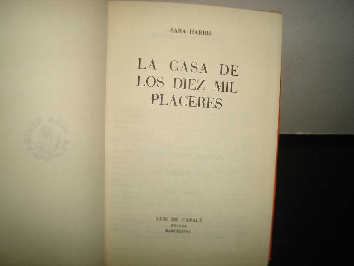 3- La Casa De Los Diez Mil Placeres - Sara Harris - 1965