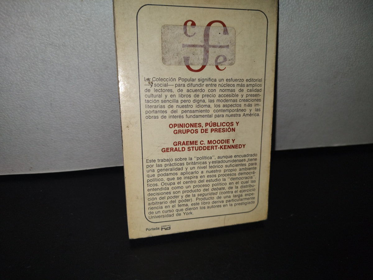 93- Opiniones, Públicos Y Grupos De Presión. Graeme C. Moodie Y Gerald Studdert-Kennedy 1A. Ed. 1975