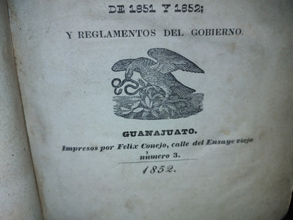 60- Decretos Expedidos Por El Octavo Congreso Constitucional Del Estado De Guanajuato, En Los Años De 1851 Y1852: Y Reglamentos Del Gobierno - Guanajuato, Impresor Por Felix Conejo Calle Del Ensaye Viejo, Número 3. - 1852
