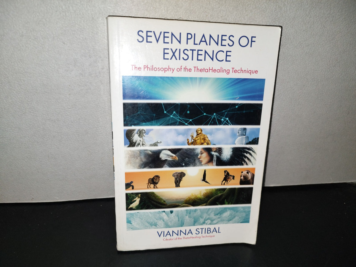 153- Seven Planes Of Existence. The Philosophy Of The Thetahealing Technique - Vianna Stibal. Published By Hay House. 1st Edition, January 2016