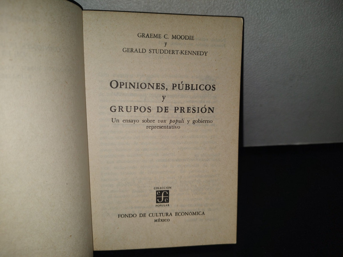 93- Opiniones, Públicos Y Grupos De Presión. Graeme C. Moodie Y Gerald Studdert-Kennedy 1A. Ed. 1975